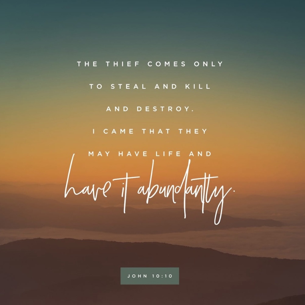 Jesus has come to give LIFE and LIFE ABUNDANTLY!
